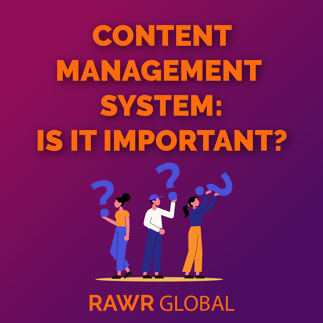Why Content Management Systems Are Important